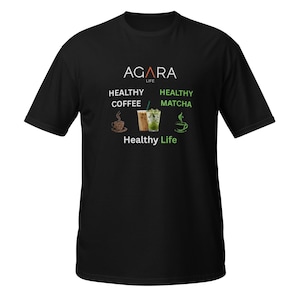 AGARA Healthy Coffee Healthy Matcha Healthy Life Short-Sleeve Unisex T-Shirt