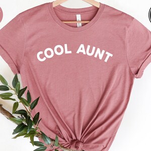 Promoted to Auntie Cool Aunt Cool Aunt Gift from Nephew New Aunt Tee Shirt Aunt T Shirt for Auntie for Birthday Aunt Shirt for Women
