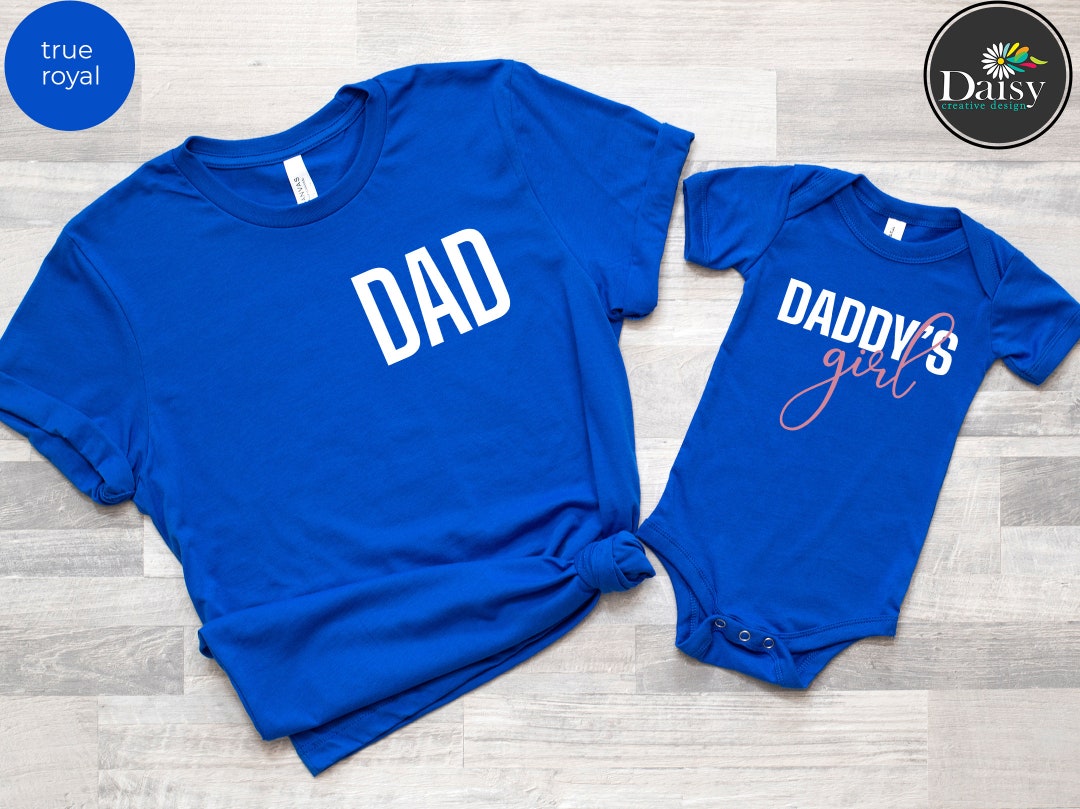 Dad and Daughter Daddy's Girl Shirt Baby Girl father and Daughter