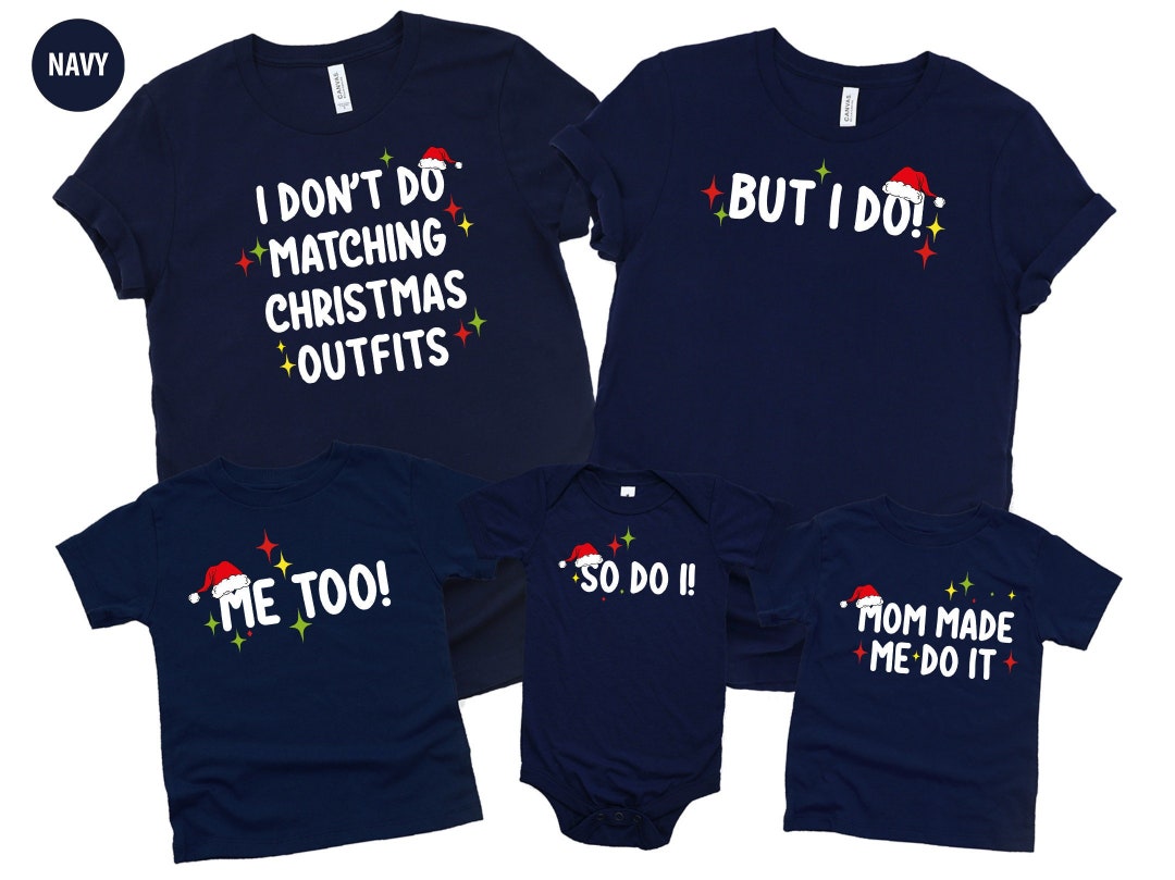 I Don't Do Matching Christmas Outfits but I Do Matching Family