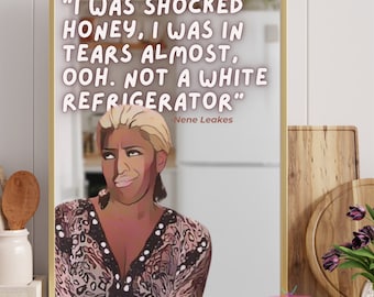 NeNe Leakes Zitat Druck - Echte Hausfrauen von Atlanta Geschenk (digitaler Download)