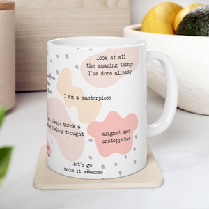 affirmations mug,  morning motivational mug, positive vibes mug, mug gifts, giftful mug, self care cup, mental health mug, inspirational mug