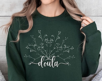 doula sweatshirt, new doula gift, doula thank you gift, birth doula shirt, doula shirts, doula midwife gift,gift for doula,doula gift,doulas