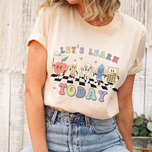 lets learn today shirt,let&#39;s learn today teacher shirt,teacher mode tshirt,retro teacher shirtteacher life shirt,teacher inspirational shirt