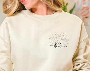doula sweatshirt, new doula gift, doula thank you gift, birth doula shirt, doula shirts, doula midwife gift,gift for doula,doula gift,doulas