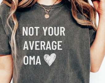 Oma Grandma Shirt, Oma T-shirt, Best Oma Ever Shirt, Oma Tee, Oma Birthday Gifts, Mothers Day Gift for Grandma, Grandma to Be Gift, Omi tee