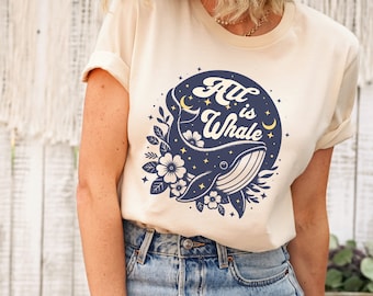 all is whale shirt, cute whale shirt, whale shirt funny, humpback whale shirt,whale print shirt whale shirt womans whale t shirt whale shirt