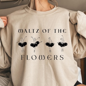 Watz of the Flowers nutcracker crewneck, Flower Waltz nutcracker dancer sweater, nutcracker season shirt, nutcracker ballet sweatshirt gift