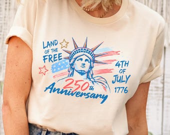 250th Anniversary Shirt for 4th of July, Statue of Liberty TShirt, USA Independence Day Tee, 1776 July Fourth Family shirts land of the free