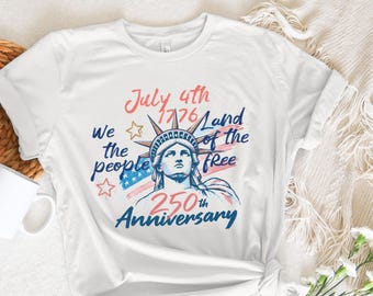 250th Anniversary Shirt for 4th of July, USA TShirt, USA Independence Day Tee, 1776 July Fourth Family shirts land of the free