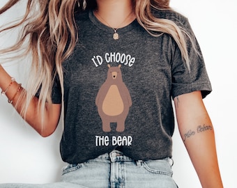 I choose the bear shirt, team bear shirt, bear vs man, feminist meme shirt, womens rights shirt, feminist shirt, feminism t-shirt meme shirt