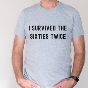 I survived the sixties twice,i survived the 60s twice,70th birthday party70th birthday shirt,70th birthday,70 years old,70th birthday tshirt