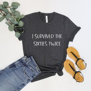 I survived the sixties twice,i survived the 60s twice,70th birthday party70th birthday shirt,70th birthday,70 years old,70th birthday tshirt