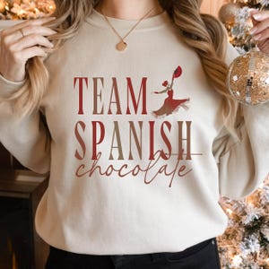 Spanish chocolate nutcracker crewneck, nutcracker sweater, nutcracker season, nutcrackers shirt nutcracker ballet sweatshirt Cute Nutcracker image 7