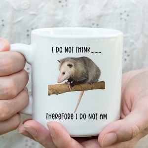 funny opossum mug, possum mugs, opossum lovers gift, possum lover, possum gift, possum lover gift, cute animal mugs funny animal themed mug