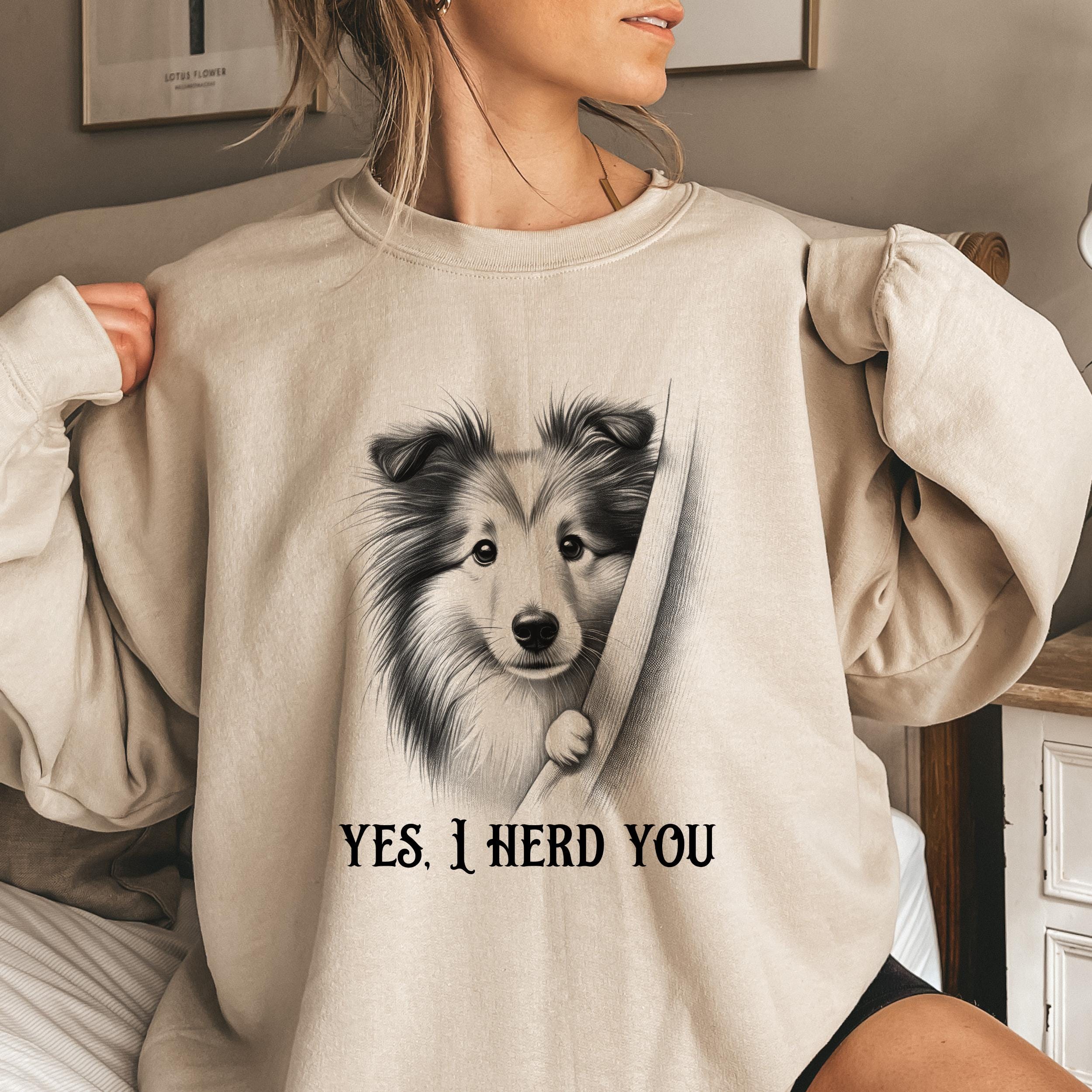 funny sheltie sweatshirt, shetland sheepdog sweatshirt, sheltie mom shirts, sheltie shirts, sheltie gifts, sheltie lover shirt, cute sheltie