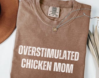 funny chicken shirt, comfort colors chicken t-shirt, crazy chicken lady tee, chicken lovers tshirt, farm life shirt, chicken mom shirt, farm