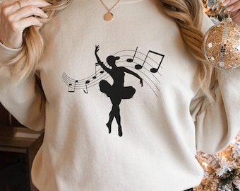 ballerina sweatshirt,ballerina sweatshirt for women,ballet sweatshirt, sweatshirt ballet, dance teacher gift, ballerina shirt, ballet dancer