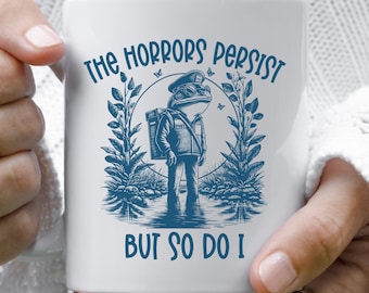 frog retro meme mug the horrors persist mug grumpy frog mug frog lover cup cottagecore frog mug funny frog mug frog lover gift frog lover mu