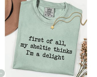 Sheltie comfort colors Shirts, Sheltie Mama, Shelties, Sheltie t shirt, sheltie mom shirt, Sheltie t-shirt, sheltie lover, Sheltie Gifts