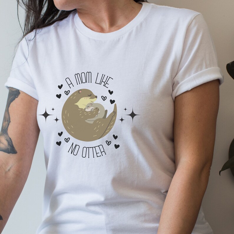 otter mothers day, like no otter shirt, otter mom and baby, otter mom shirt, otter shirt, animal mothers day shirt, cute mothers day shirt image 6