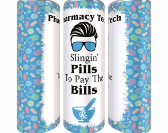 Pharmacy Tech Male Slingin' Pills To Pay The Bills 20 oz Skinny Straight Sublimation Tumbler JPG/PNG File Digital Download