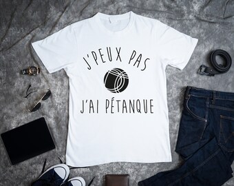 T-Shirt Blanc pour homme J'peux pas j'ai pétanque