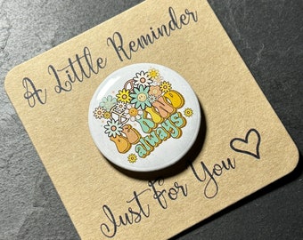 Motivational Mental Health Personalised Vintage Style Be Kind Always Pin Badge Friendship Gift