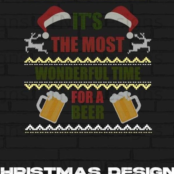 It's The Most Wonderful Time For A Beer Digital Png File, Instant Download, Ugly Christmas T-shirt Design, Ugly Sweater Xmas Png, Beer Lover