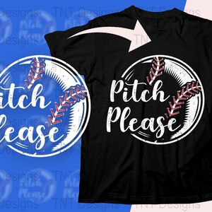 Pitch Please Digital Png File, Instant Download, Baseball Player T-shirt Design, Game Day Shirt Png, Baseball Mom Png, Baseball Shirt Png image 2