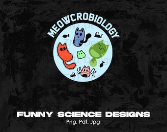 Meowcrobiology Digital Png File, Instant Download, Funny Cat Lover Shirt Design, Microbiologist Png, Biology Science Teacher, Cats Lover PNG