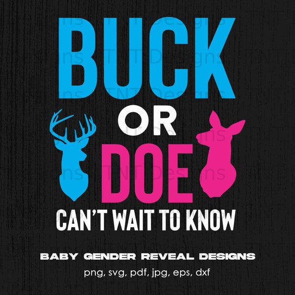 Buck Or Doe Can't Wait To Know Gender Reveal Digital Png File Download, Funny Baby Reveal Party T-shirt Design, Baby Announcement Shirt Png