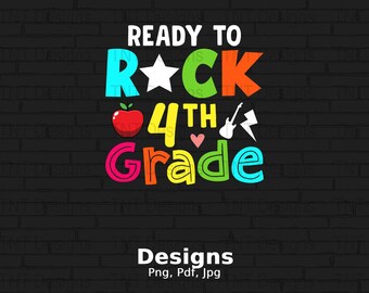 May include: A colorful graphic design on a black brick background. The text reads "READY TO ROCK 4TH GRADE" with a star, apple, heart, guitar, and lightning bolt illustrations. The design includes the text "Designs" and file type information.