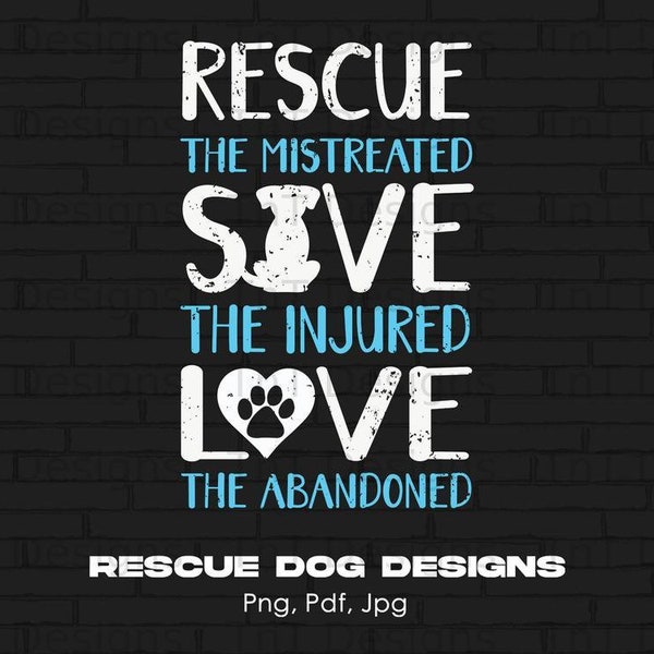 Cute Rescue Dog Sayings Digital File Instant Download, Rescue Dog T-shirt Design, Dog Lover PNG, Dog Printable, Animal Rescue & Adoption Png