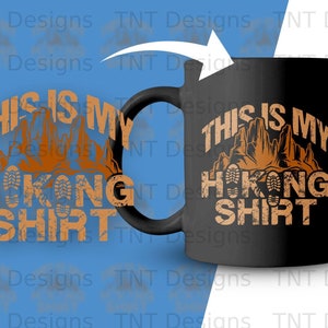 This is my Hiking Shirt Png Digital File Instant Download, Funny Hiker T-Shirt Png Design, Gift for Hiker, Backpacking Png, Hiking Lover PNG image 3