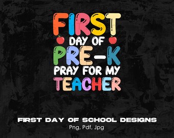 May include: A colorful graphic design for the first day of Pre-K. The text reads "FIRST DAY OF PRE-K PRAY FOR MY TEACHER" in various colors, with apple illustrations. The design is set against a textured black background.