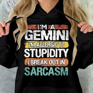 I'm A Gemini I'm Allergic To Stupidity I Break Out In Sarcasm Digital Png File, Instant Download, Funny Gemini Zodiac T-Shirt Design image 4