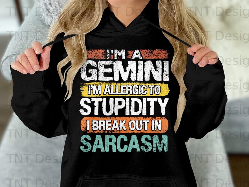 I'm A Gemini I'm Allergic To Stupidity I Break Out In Sarcasm Digital Png File, Instant Download, Funny Gemini Zodiac T-Shirt Design image 4