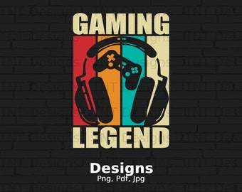 Gaming Legend Digital Png File, Instant Download, Vintage Gamer T-shirt Design, Gamer Designs, Gaming Quotes, Video Game Png, Gaming Png