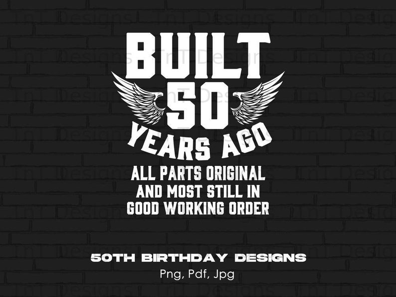 50 jaar geleden gebouwd originele onderdelen verjaardag Png digitaal bestand, Instant Download, grappige 50e verjaardag Png, Happy 50e verjaardag Shirt Png Design afbeelding 1