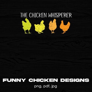 The Chicken Whisperer Digital Png File, Instant Download, Funny Chicken Shirt Designs, Chicken Lover Gift, Chicken Lady Png, Chicken Mom PNG