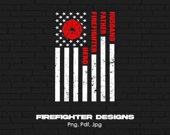 Patriotic Husband Father Firefighter Hero USA Flag Digital Png File, Instant Download, Firefighter Flag T-shirt Design, Fireman Shirt PNG