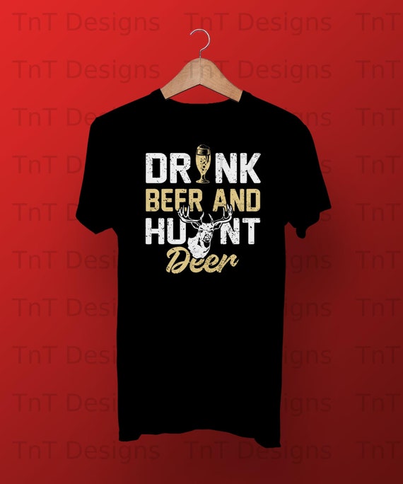 Vintage First I Hunt The Deer Then I Drink The Beer T-Shirt T-Shirt Vintage First I Hunt The Deer Then I Drink The Beer T-Shirt T-Shirt