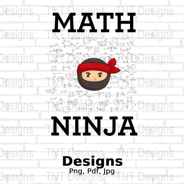 Math Ninja Digital Png File, Instant Download, Funny Math Student T-shirt Design, Math Teacher Png, Mathematics Geek Png, Math Lover Png