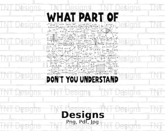 What Part Don't You Understand Digital Png File Instant Download, Funny Science Tshirt Design, Science Pun Shirt Png, Mug Png, Chemistry Png