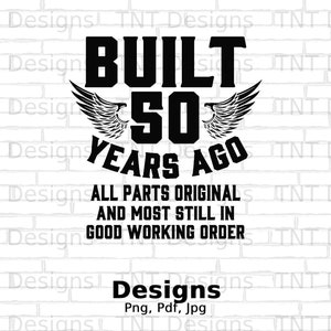 Construído com 50 anos de idade, peças originais, arquivo Png digital, download instantâneo, design engraçado de camiseta de 50 anos, presentes de aniversário, piada de 50 anos de idade, imagem png imagem 1
