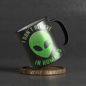 Green Alien Digital Png File Instant Download, Alien Believer T-shirt Design, Alien Mug Png, Funny Alien Shirt Png, Extraterrestrial Png image 3
