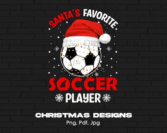 May include: A festive graphic featuring a soccer ball adorned with a Santa hat. The text reads "Santa's Favorite Soccer Player" in red and white, with snowflakes. The design is set against a dark brick background.