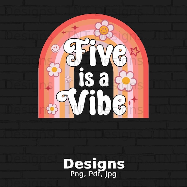 Five Is A Vibe Digital Png File, Instant Download, Five Year Old, 5th Birthday T-shirt Design, Birthday Png, 5 Is A Vibe Png, Birthday Png