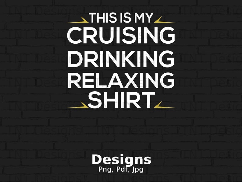 This Is My Cruising Drinking Relaxing Shirt Digital Png File Download, Cruise Vacation T-shirt Design, Cruise Ship Png, Drink Package Png image 1